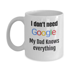 Dad Knows Everything Mug