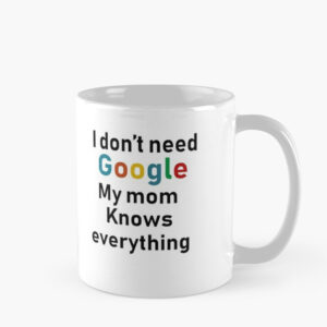 Mom Knows Everything Mug