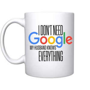 Husband Knows Everything Mug