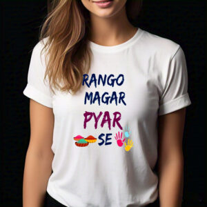 "Rango Magar Pyar Se" T-Shirt